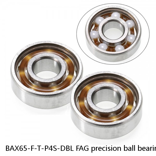 BAX65-F-T-P4S-DBL FAG precision ball bearings