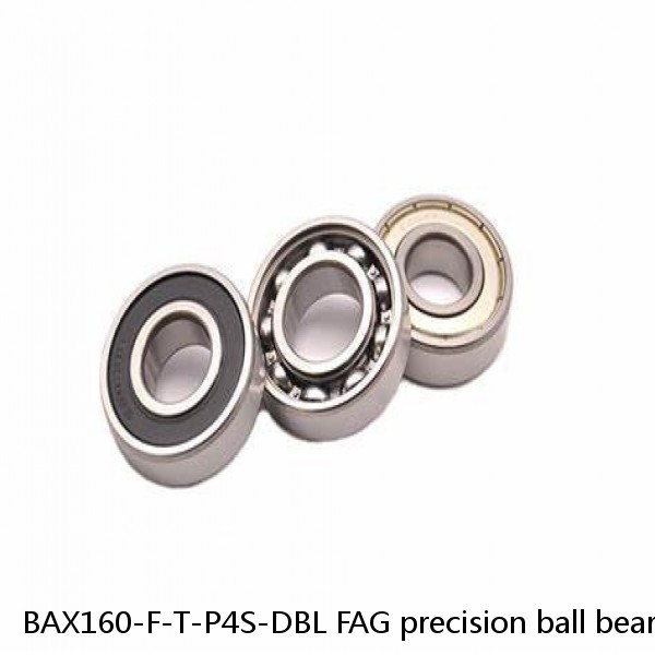 BAX160-F-T-P4S-DBL FAG precision ball bearings